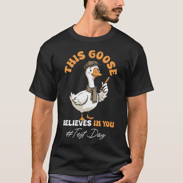 Testing Teacher Silly Goose Motivation Test T-Shirt (Front)
