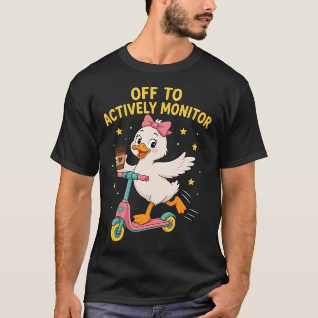 Testing Test Day Off To Actively Monitor Funny T-Shirt (Front)