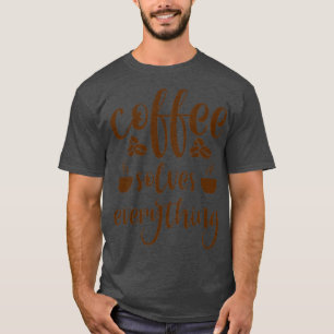 tesvous en train de prparer du caf pour moi Le caf T-Shirt
