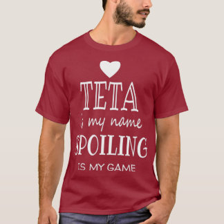 Teta Is My Name Funny Teta  Gifts for Teta T-Shirt