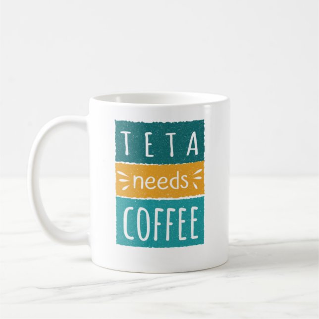 Teta Needs Coffee Mug (Left)