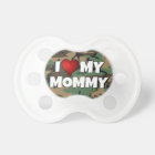 I (coeur) Love My Mommy Camouflage - Baby Pacifie
