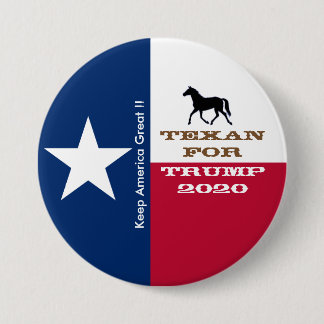 Texan for Trump 2020 3 Inch Round Button