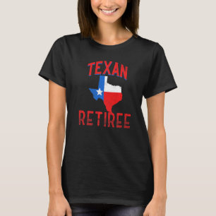 Texan Retiree Proud Vintage Texas Flag Retired Ret T-Shirt