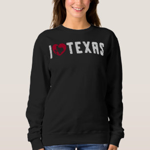 Texan Us State Patriotic Texas Pride Heart I Love Sweatshirt