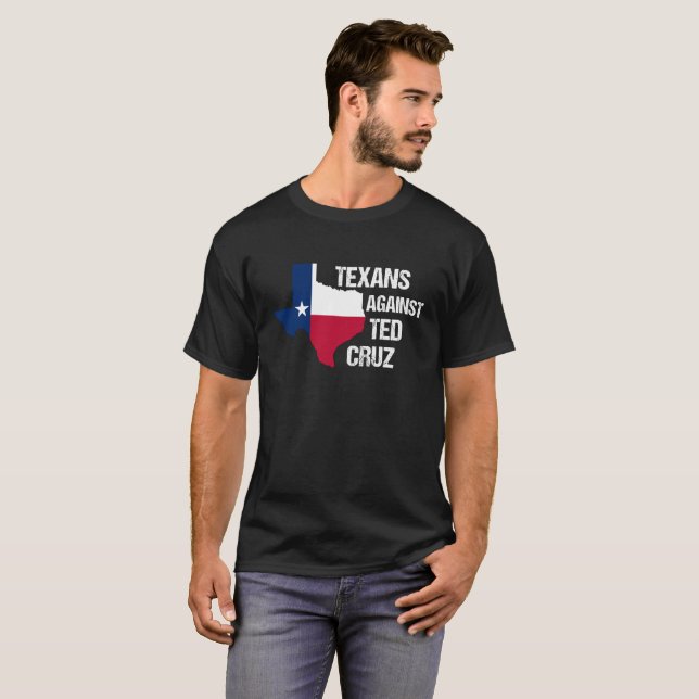 Texans Against Ted Cruz T-Shirt (Front Full)