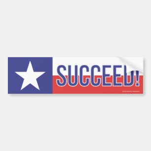 Texans Succeed! Bumper Sticker