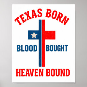 Texas Born, Blood Bought, Heaven Bound Cross Poster