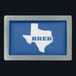 Texas Bred Belt Buckle<br><div class="desc">You were born there, you were raised there. Show it off!</div>
