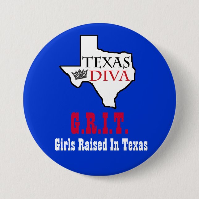 Texas Diva - G.R.I.T. = Girls Raised In Texas 3 Inch Round Button (Front)