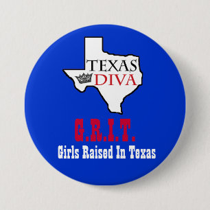 Texas Diva - G.R.I.T. = Girls Raised In Texas 3 Inch Round Button
