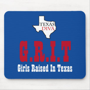 Texas Diva - G.R.I.T. - Girls Raised In Texas Mouse Pad