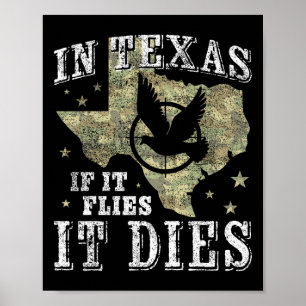 Texas Dove Hunting Season - It Flies It Dies - Dov Poster