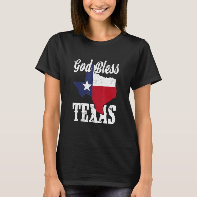 Texas Flag Us State Patriotic Texan God Bless Texa T-Shirt (Front)