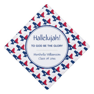 TEXAS Graduate Custom Patriotic HALLELUJAH Graduation Cap Topper