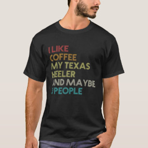 Texas Heeler Dog Owner Coffee Vintage Retro T-Shirt