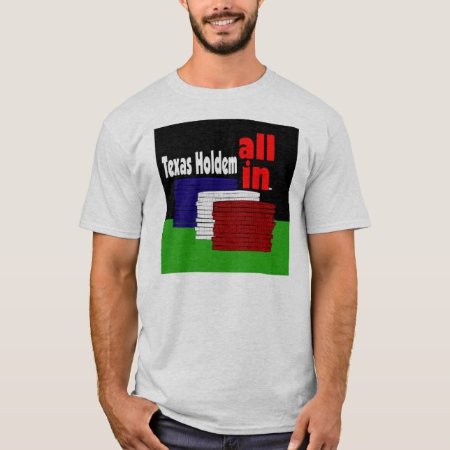 Texas Holdem All In! T-Shirt (Front)