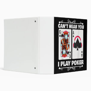 Texas Holdem Poker Cant Hear You I Play Poker Binder