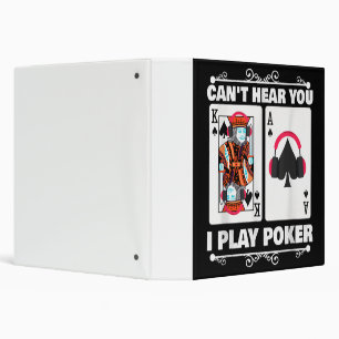 Texas Holdem Poker Cant Hear You I Play Poker Binder