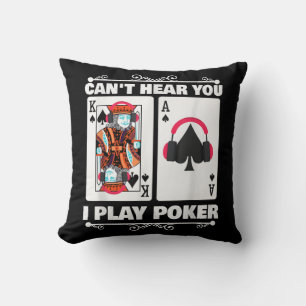 Texas Holdem Poker Cant Hear You I Play Poker Throw Pillow