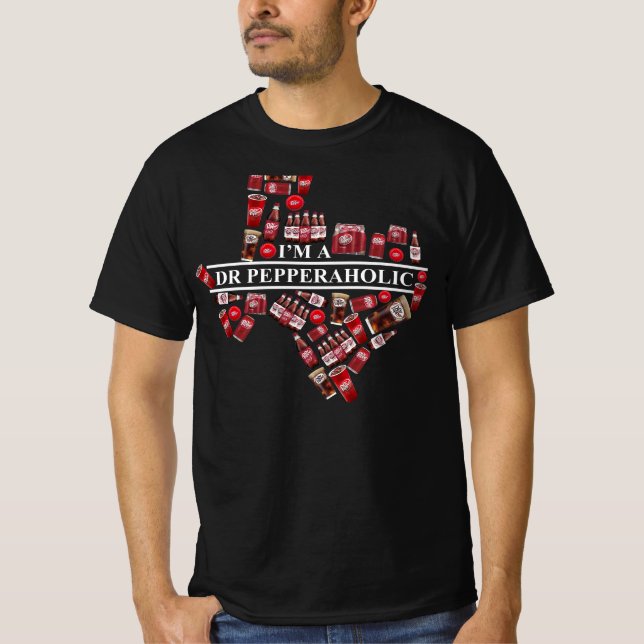 Texas I’m A Dr Pepper Aholic Dr Pepper Texas Map T-Shirt (Front)