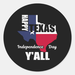 Texas Independence Day Y'all Usa Cowboy Tee  Classic Round Sticker