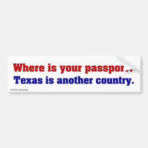 Texas is a completely different country 2 bumper sticker
