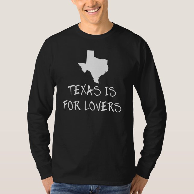 Texas Is For State Word Design T-Shirt (Front)