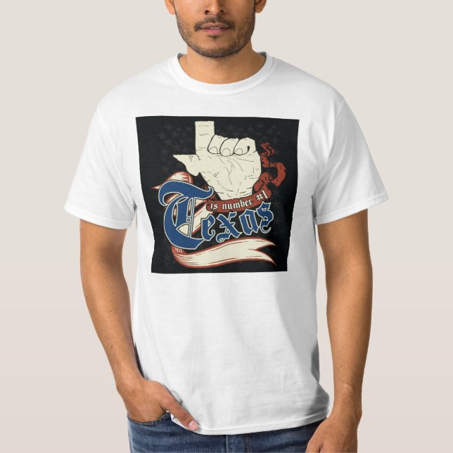 Texas is Number One T Shirt (Front)