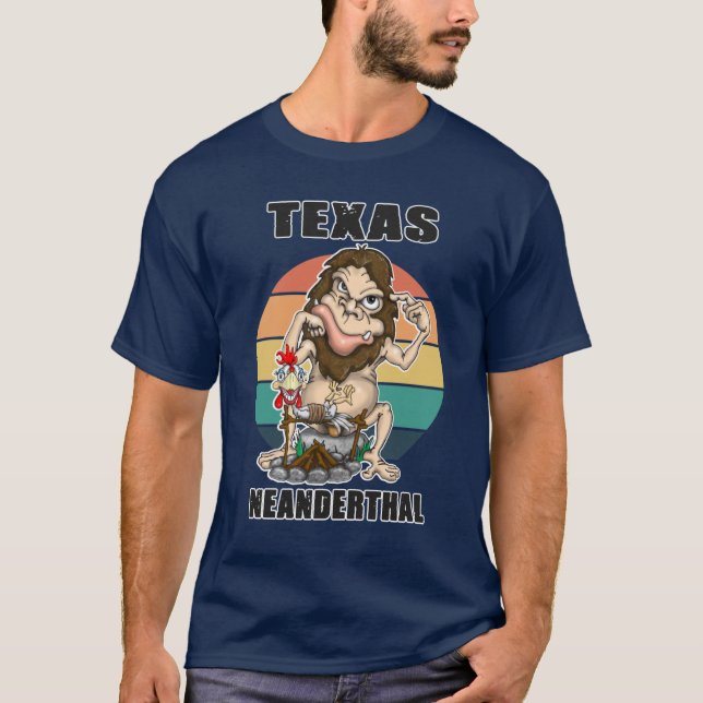 Texas Neanderthal Neanderthal Thinking 1 T-Shirt (Front)