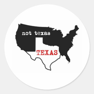 Texas / Not Texas Classic Round Sticker