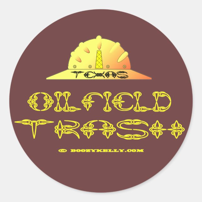 Texas Oilfield Trash, Classic Round Sticker (Front)