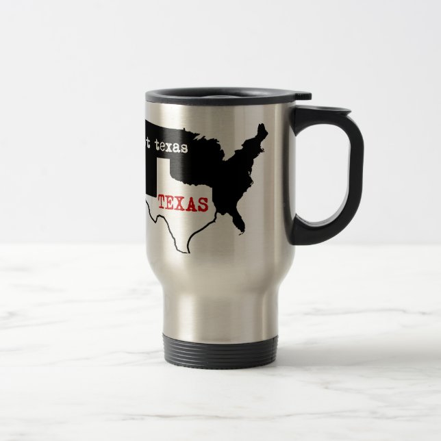Texas Pride! Texas / Not Texas Travel Mug (Right)