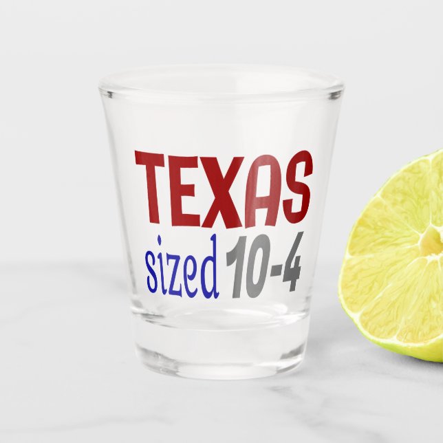 Texas sized 10-4 LetterKenny Shot Glass (Front)