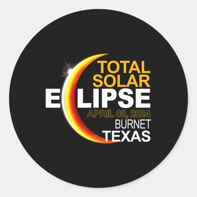 Texas Solar Eclipse 2024 Totality April 8  Classic Round Sticker (Front)