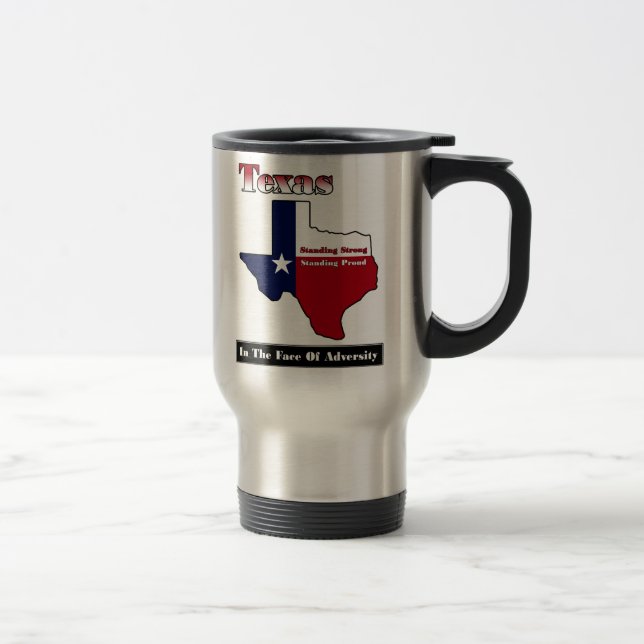 Texas Standing Strong Travel Mug (Right)