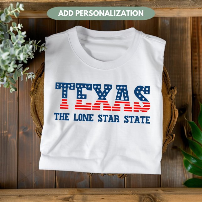 Texas State Patriotic Custom T-Shirt (Creator Uploaded)