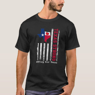 Texas Strong Pray For Texas Flag Map T-Shirt