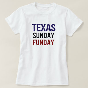 Texas Sunday Funday T-Shirt