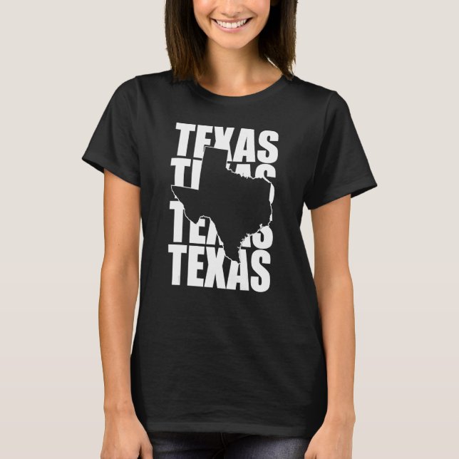 Texas Texas Texas Texas Shape Of Texas Home State T-Shirt (Front)