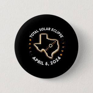 Texas Total Solar Eclipse 2024 Totality April 8 20 2 Inch Round Button