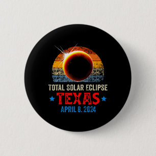 Texas Total Solar Eclipse April 8 2024 Texas Solar 2 Inch Round Button