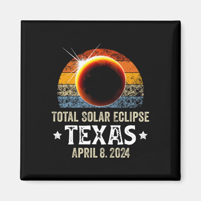 Texas Total Solar Eclipse April 8 2024 Texas Solar Magnet (Front)