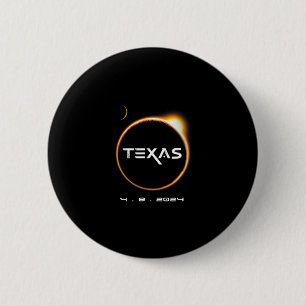 Texas Totality 4.08.2024 Total Solar Eclipse 2024 2 Inch Round Button