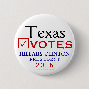 Texas Votes Hillary Clinton President 2016 2 Inch Round Button