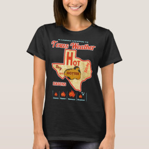 Texas weather summer heat wave  T-Shirt