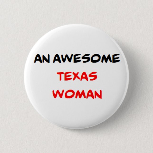 texas woman, awesome 2 inch round button (Front)