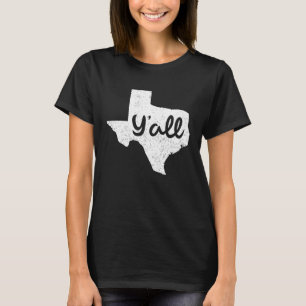 Texas Y'all Southern Saying Proud Texan Quote T-Shirt