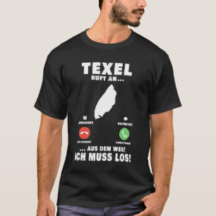 Texel ruft an Niederlande Holland Urlaub T-Shirt