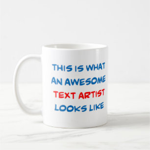 text artist, awesome coffee mug